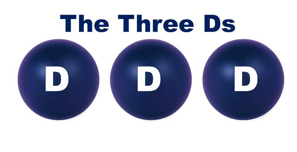 The Three Ds